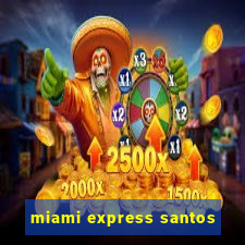 miami express santos