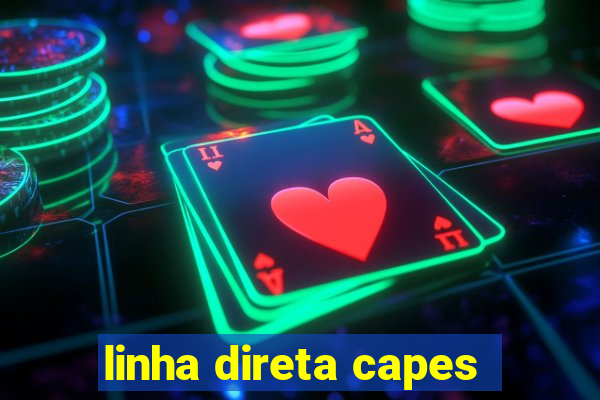 linha direta capes