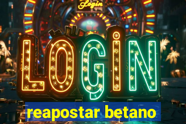 reapostar betano