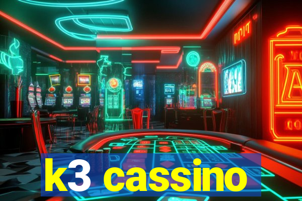 k3 cassino