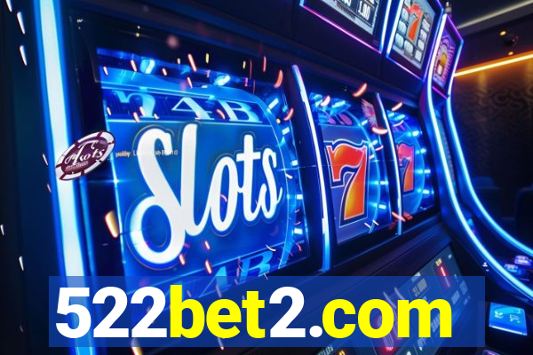 522bet2.com