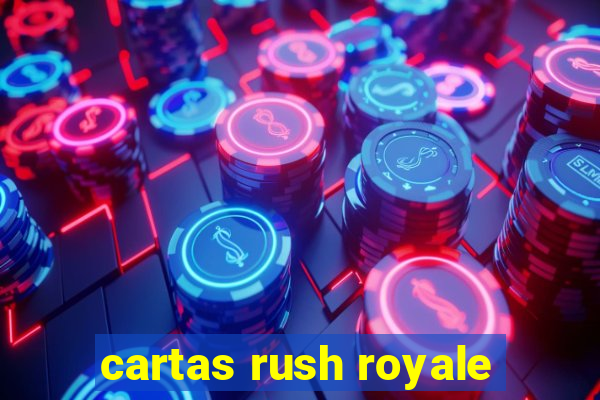 cartas rush royale