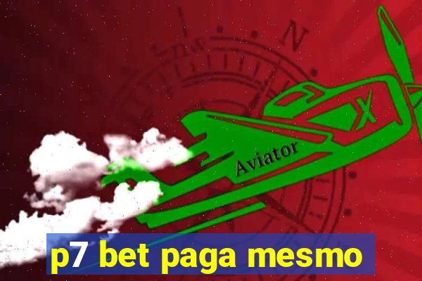 p7 bet paga mesmo