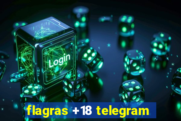 flagras +18 telegram