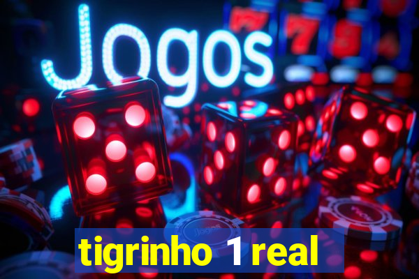 tigrinho 1 real