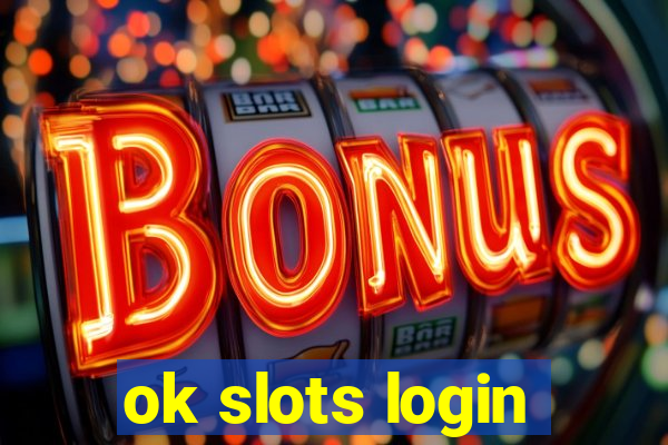 ok slots login