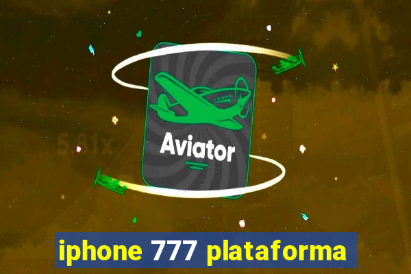 iphone 777 plataforma