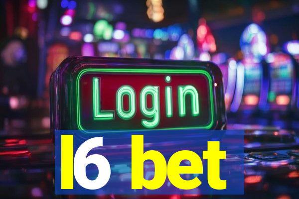 l6 bet