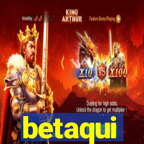 betaqui