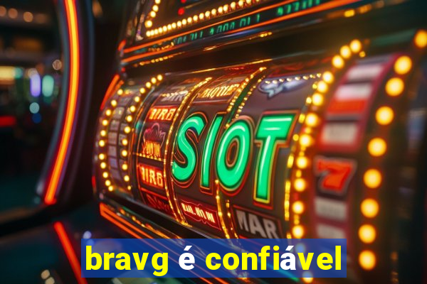 bravg é confiável