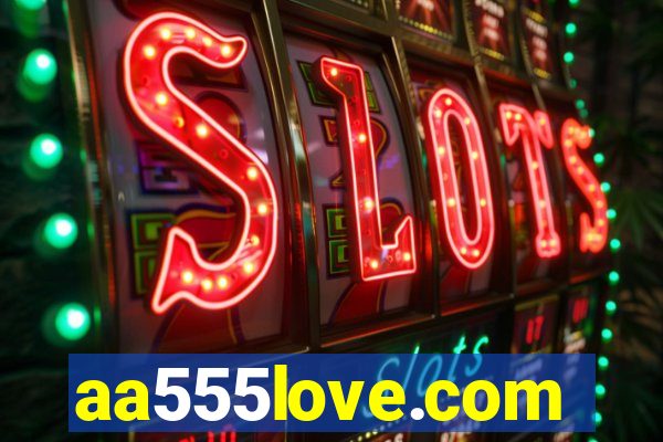 aa555love.com