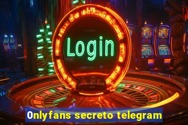 0nlyfans secreto telegram