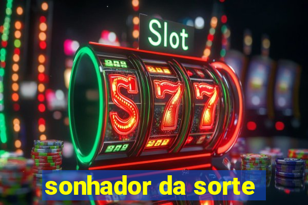 sonhador da sorte