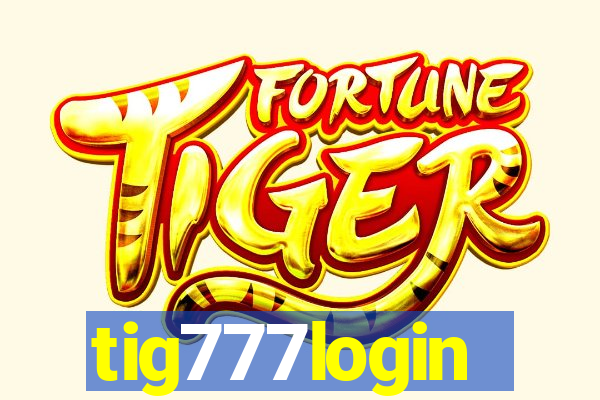 tig777login