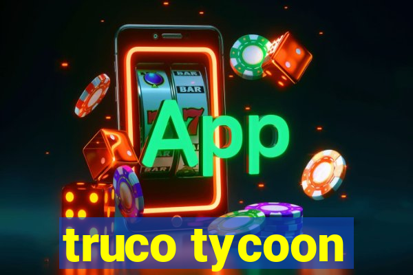 truco tycoon