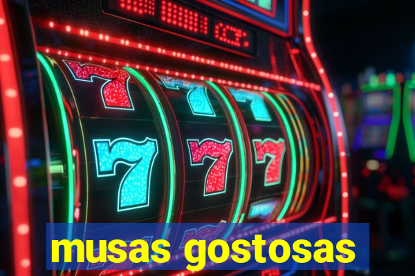 musas gostosas