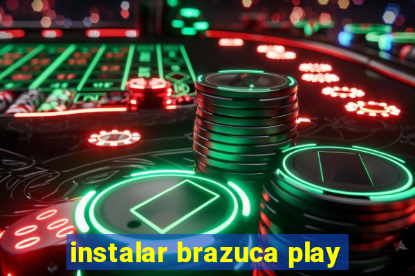 instalar brazuca play