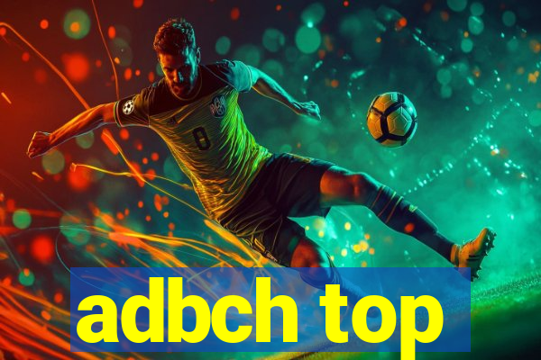 adbch top