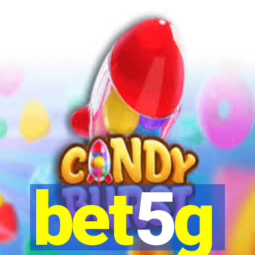 bet5g