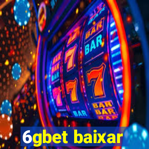 6gbet baixar