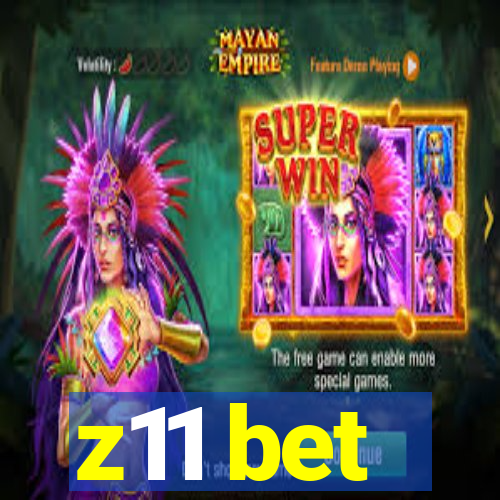 z11 bet