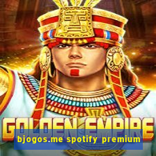 bjogos.me spotify premium