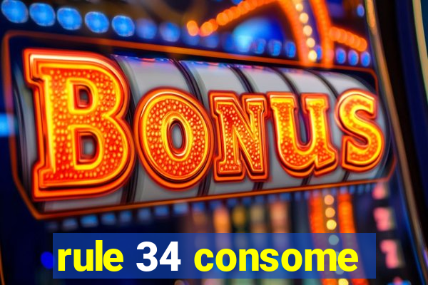 rule 34 consome