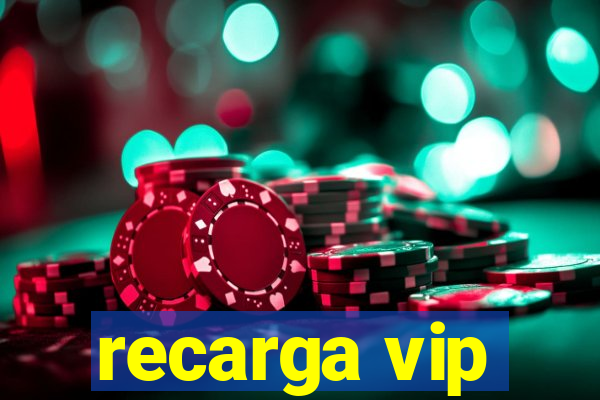 recarga vip