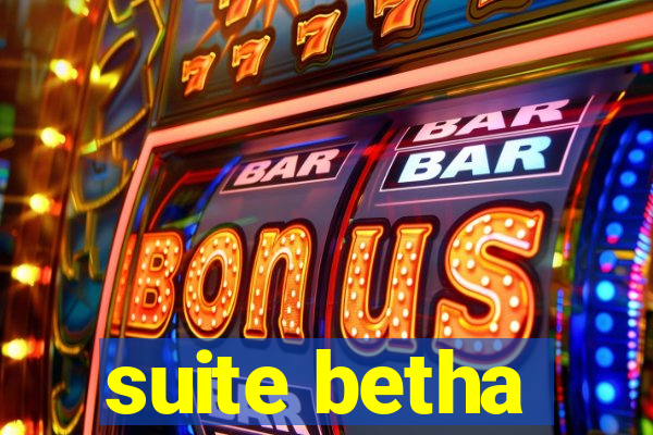 suite betha