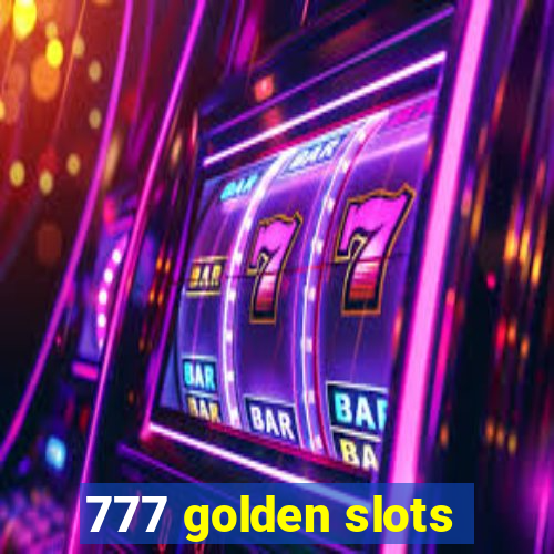 777 golden slots