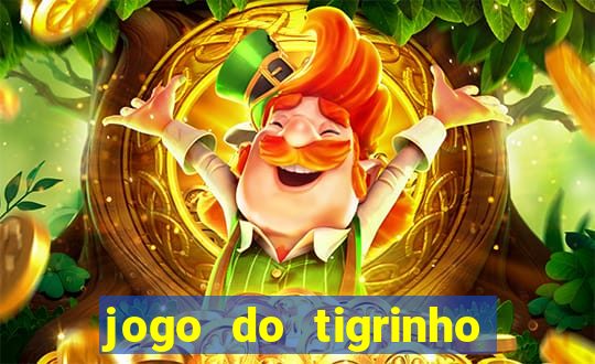 jogo do tigrinho bet vip