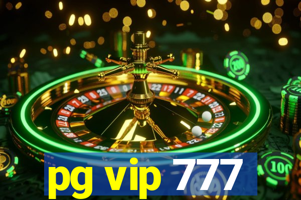 pg vip 777