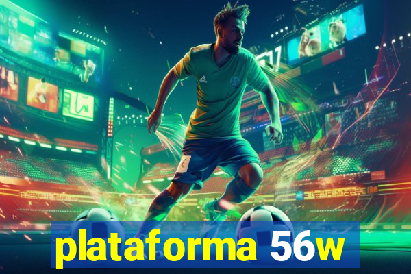 plataforma 56w