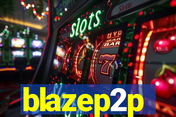 blazep2p