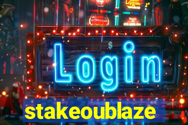 stakeoublaze