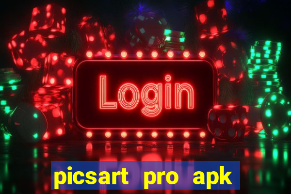 picsart pro apk versão antiga