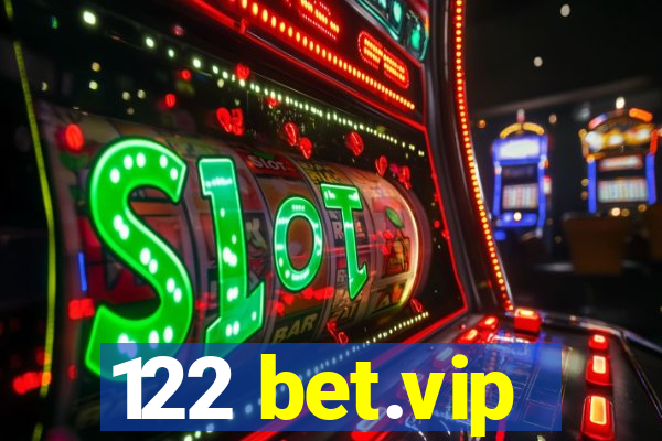 122 bet.vip