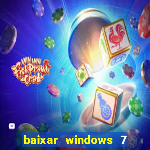 baixar windows 7 ultimate 64 bits com todos os drivers