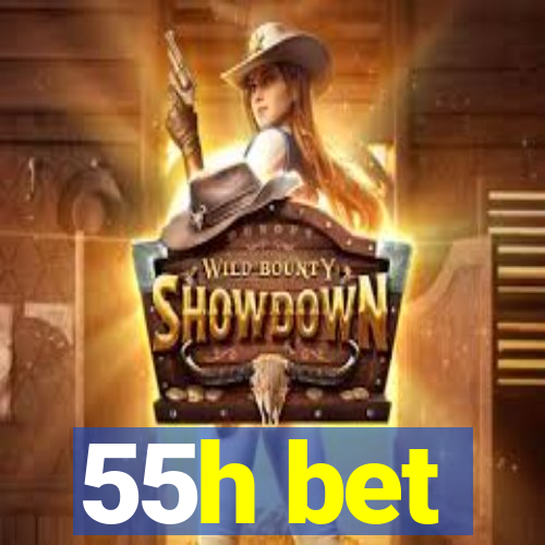 55h bet