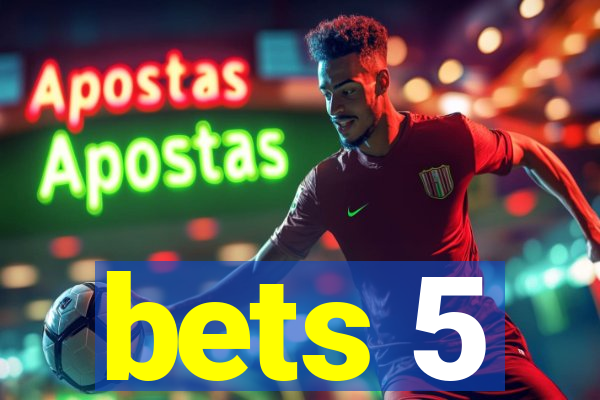 bets 5