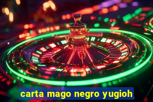 carta mago negro yugioh