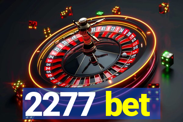 2277 bet