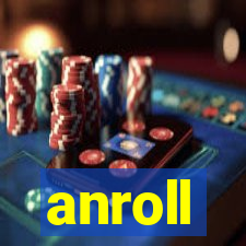 anroll