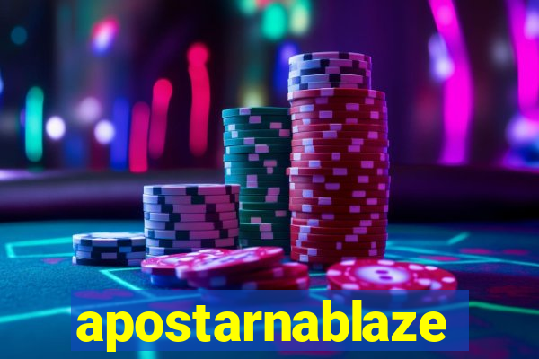 apostarnablaze