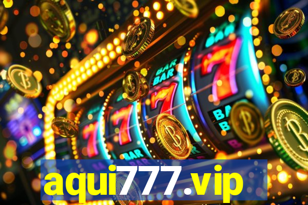 aqui777.vip