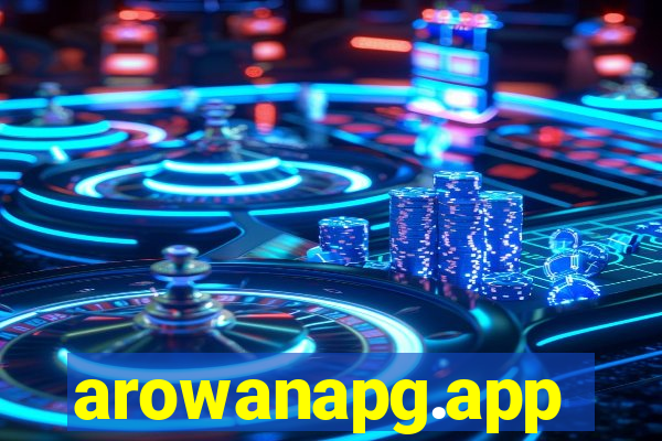 arowanapg.app