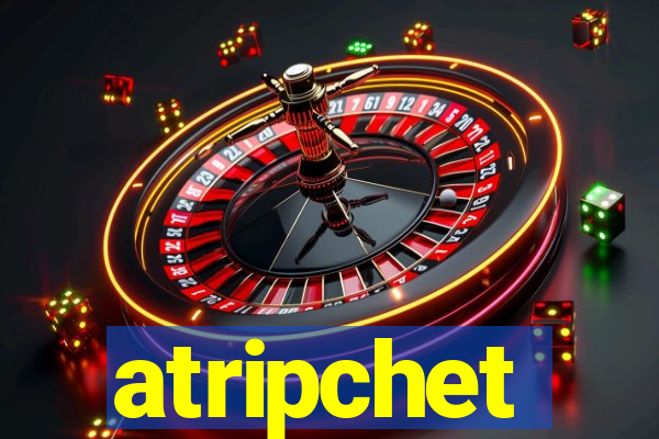 atripchet