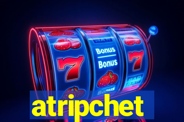 atripchet