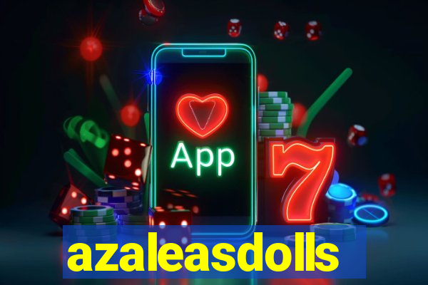 azaleasdolls