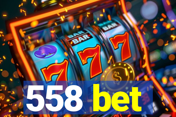 558 bet